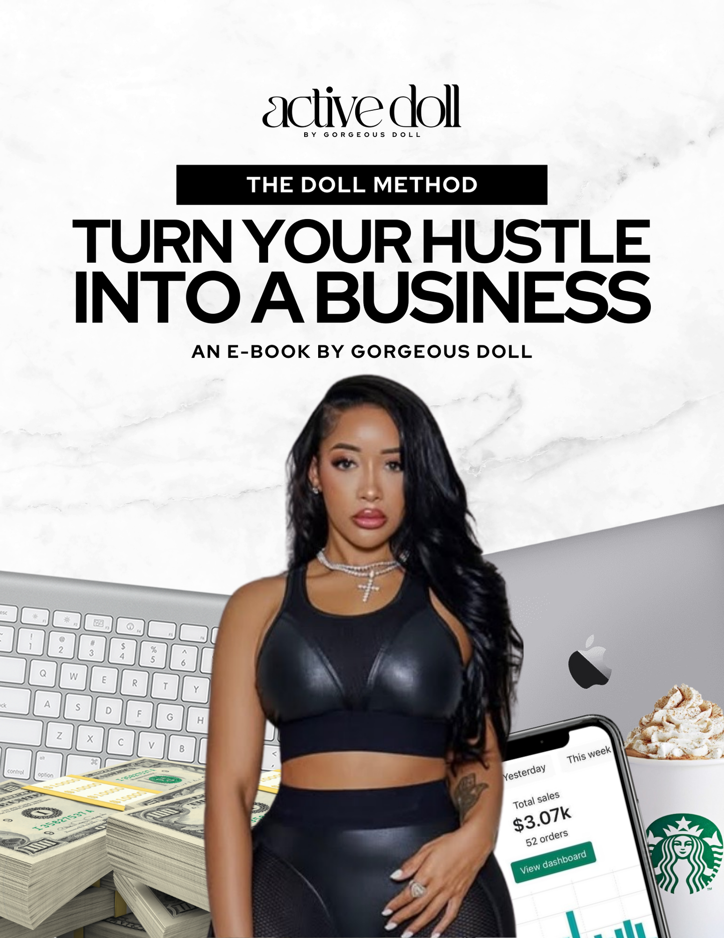 The Doll Method: Turn Your Hustle Into A Business