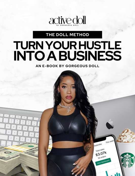 The Doll Method: Turn Your Hustle Into A Business