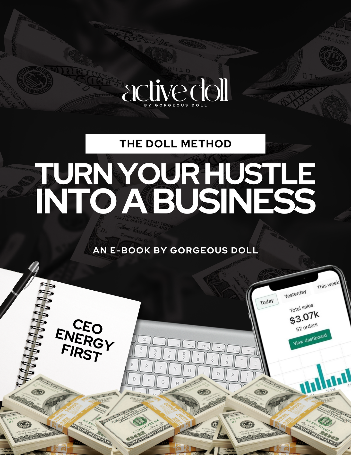 The Doll Method: Turn Your Hustle Into A Business MINI VERSION
